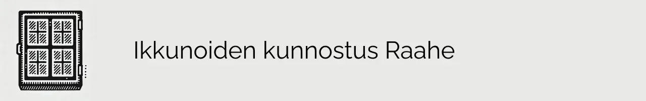 Ikkunoiden kunnostus Raahe